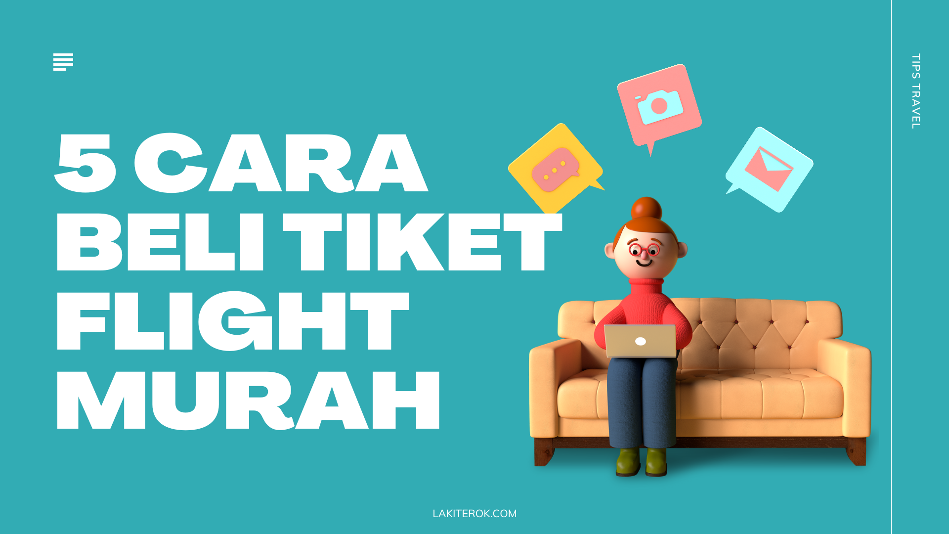 Your Ultimate Guide to Travel and Adventure panduan lengkap 5 cara beli tiket flight murah
